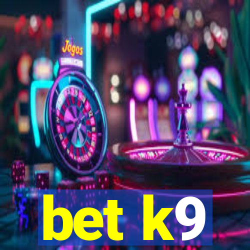 bet k9